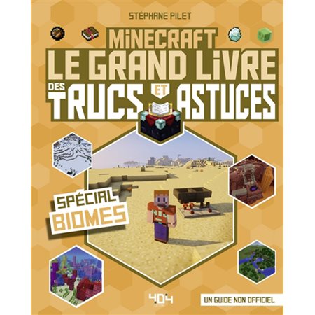 Minecraft : le grand livre des trucs et astuces, spécial biomes