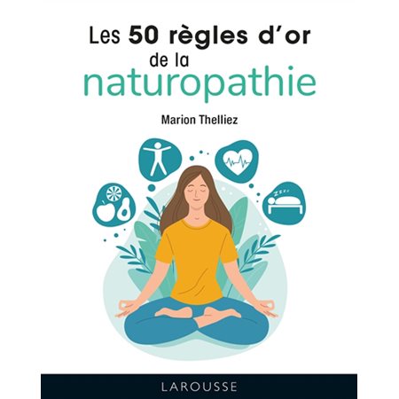 Les 50 règles d''or de la naturopathie