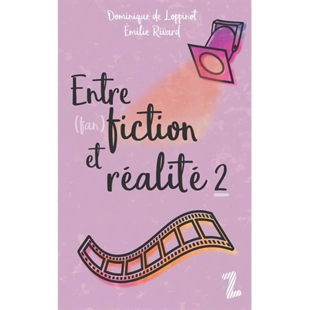 Entre (fan) fiction et réalité, tome 2, Entre (fan) fiction et réalité