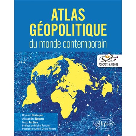 Atlas géopolitique du monde contemporain