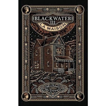 La Maison, tome 3, blackwater