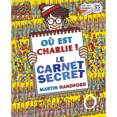 Le carnet secret: Où est Charlie ?  (ed. 35 ans)