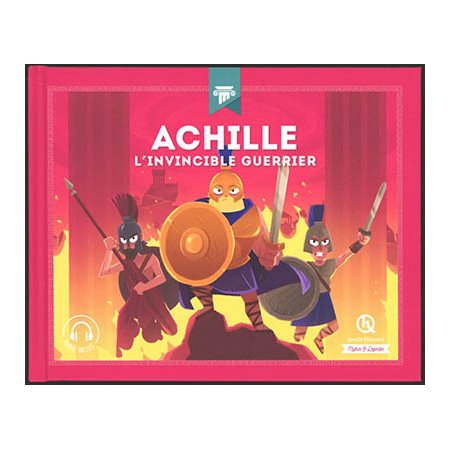 Achille: l'invincible guerrier