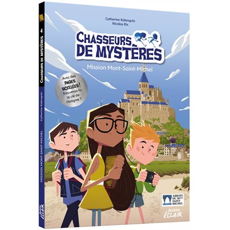 Mission Mont-Saint-Michel, Tome 5, Chasseurs de mystères