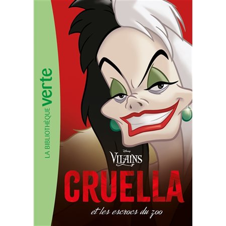 Cruella et les escrocs du zoo, tome 1, Villains