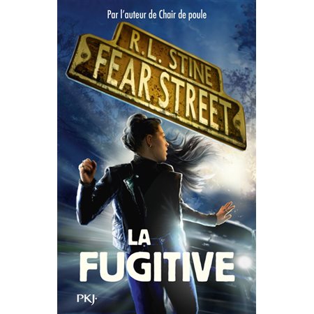 La fugitive, tome 6, Fear street
