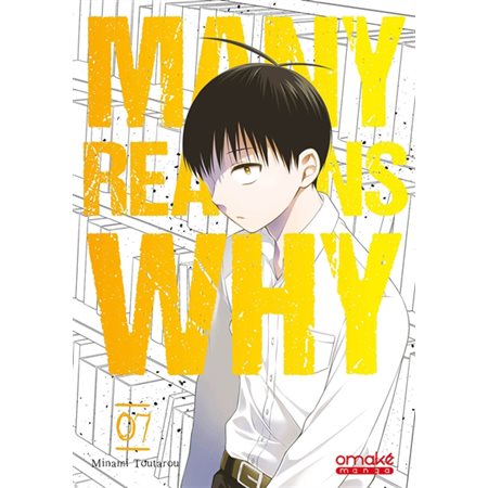 Many reasons why, tome 7