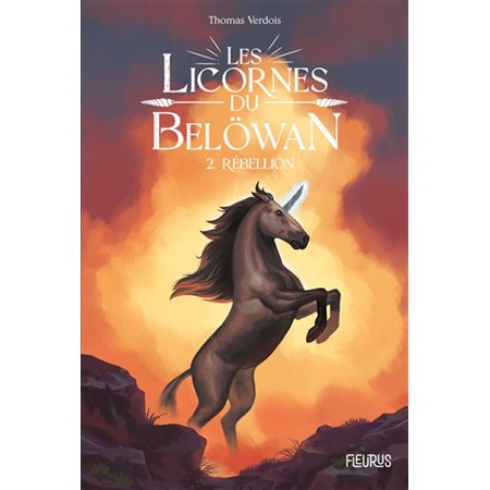 Rébellion, Tome 2, Les licornes de Belöwan