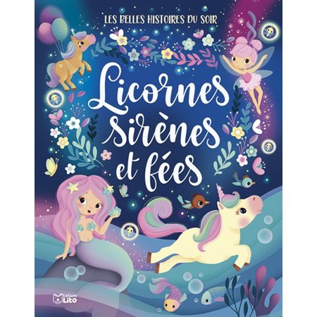 Licornes, sirènes et fées