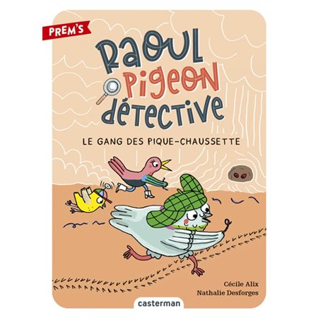 Le gang des pique-chaussette, Tome 3, Raoul Pigeon détective