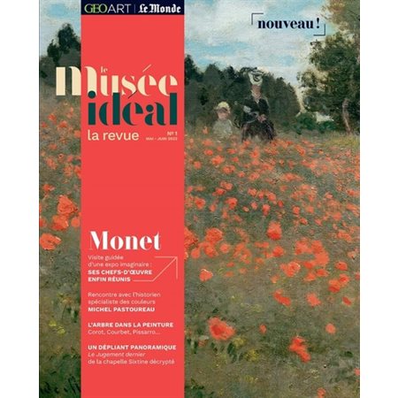 Le musée idéal : la revue, n°1. mai-juin 2022,  Monet