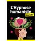 L'hypnose humaniste pour les nuls  (ed. 2022)