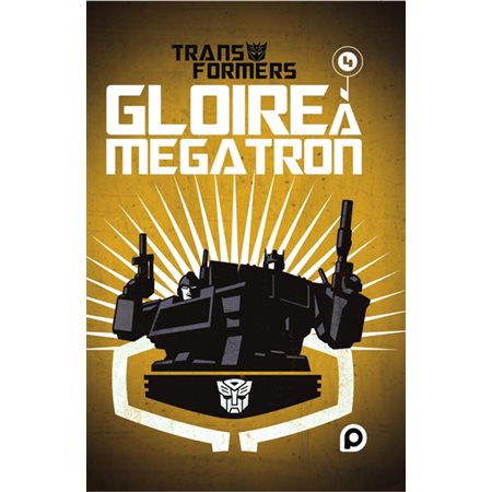 Transformers : gloire à Mégatron, Vol. 4