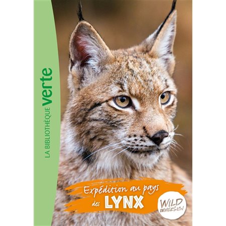 Expédition au pays des lynx, tome 10, Wild immersion