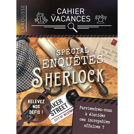 Cahier de vacances Larousse : spécial enquêtes de Sherlock