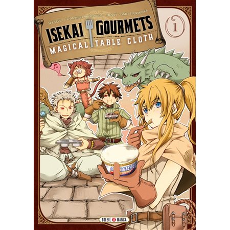 Isekai gourmets : magical table cloth, tome 1