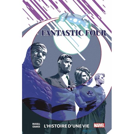 Fantastic Four : l'histoire d'une vie