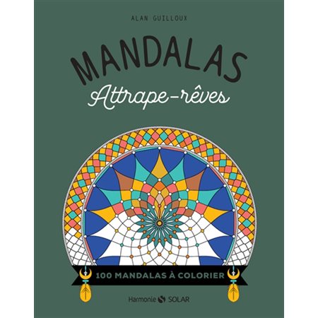 Mandalas attrape-rêves : 100 mandalas à colorier