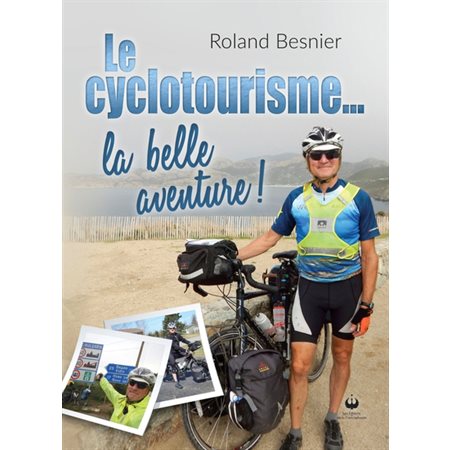 Le cyclotourisme… la belle aventure !