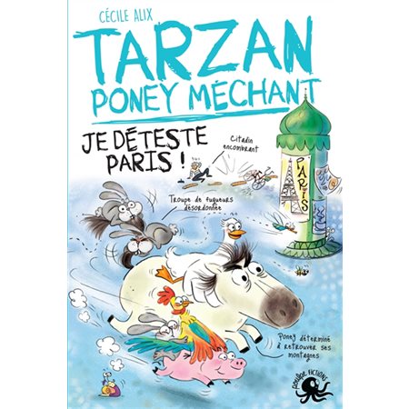 Je déteste Paris !, tome 3, Tarzan, poney méchant