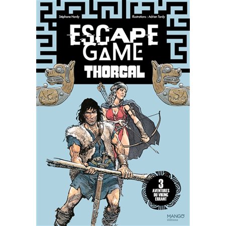 Escape game Thorgal : 3 aventures du Viking errant