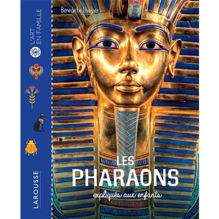 Les pharaons expliqués aux enfants
