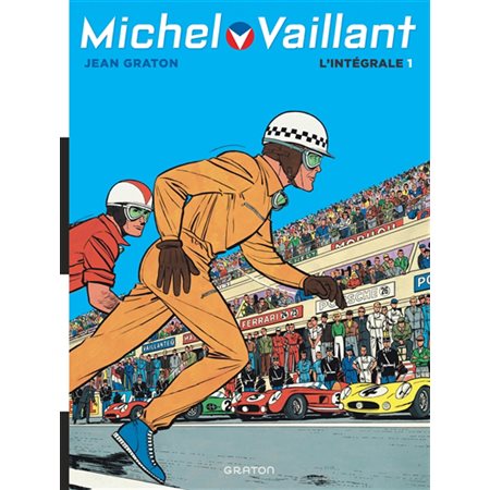 Michel Vaillant : l'intégrale, vol. 1