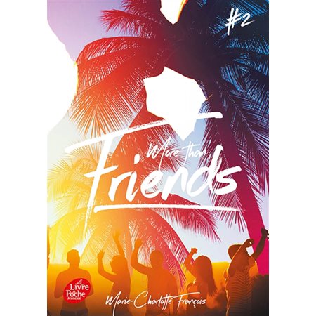 More than friends, tome 2, Friends