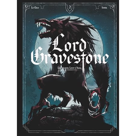 Le dernier loup d'Alba, tome 2, Lord Gravestone