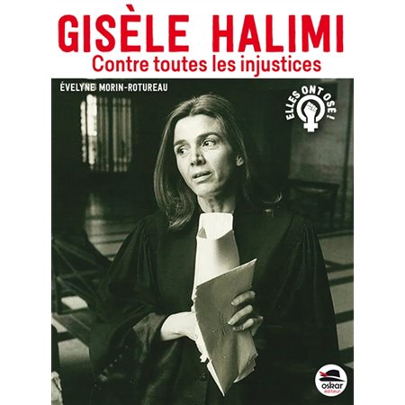 Gisèle Halimi : contre toutes les injustices