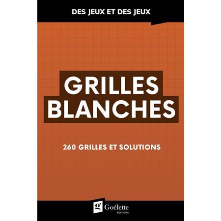 Grilles blanches : 260 grilles et solutions
