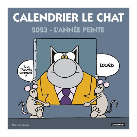 Calendrier Le Chat 2023 : l''année peinte