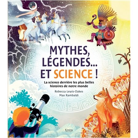 Mythes, légendes... et science !