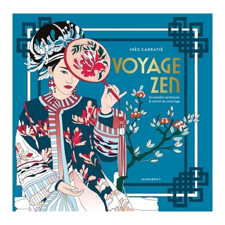 Voyage zen : escapades artistiques & carnets de coloriage