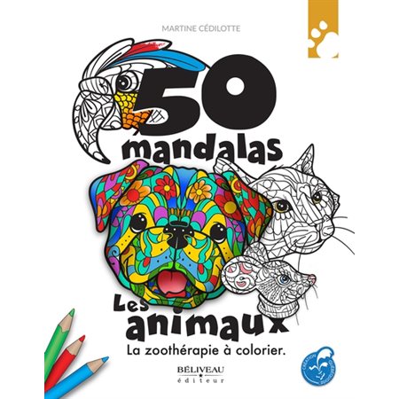 50 mandala: Les animaux: La zoothérapie à colorier