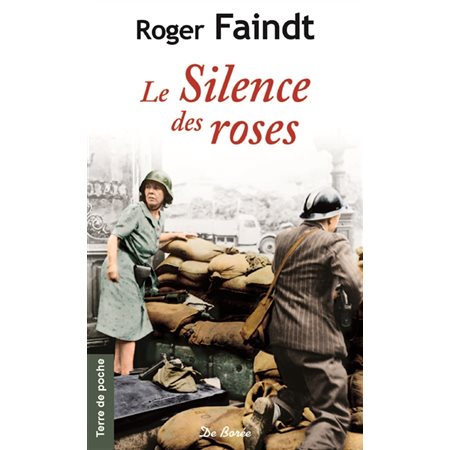Le silence des roses : un été 1944