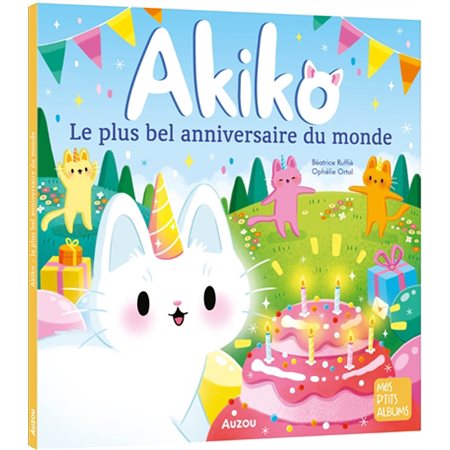 Le plus bel anniversaire du monde, tome 2, Akiko