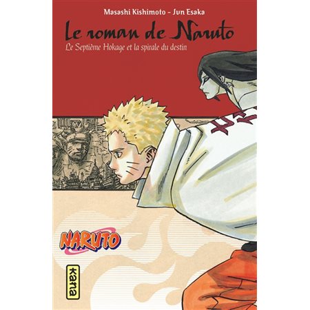 Le roman de Naruto : Le septième hokage et la spirale du destin, tome 14, Naruto