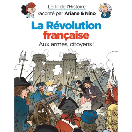 La Révolution française : aux armes, citoyens !