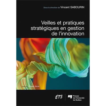 Veilles et pratiques stratégiques en gestion de l’innovation