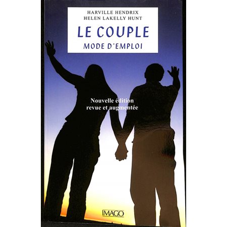 Le couple : mode d'emploi ( ed. revue et augmentée)