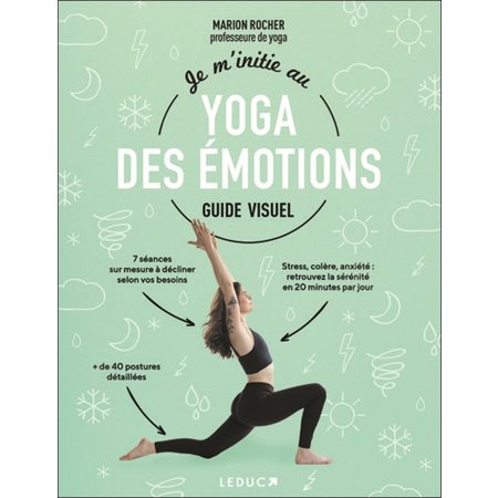Je m'initie au yoga des émotions : guide visuel