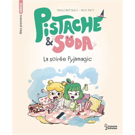 La soirée pyjamagic; Pistache & Soda