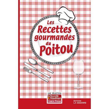 Les recettes gourmandes du Poitou