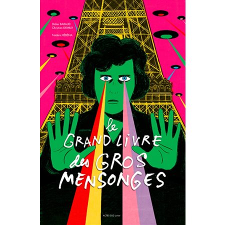 Le grand livre des gros mensonges