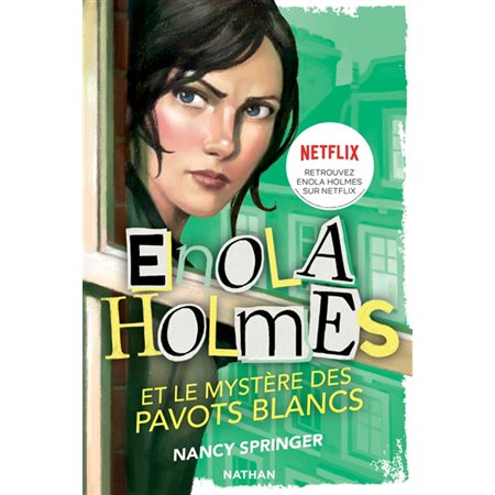 Enola Holmes et le mystère des pavots blancs, tome 3, Les enquêtes d'Enola Holmes