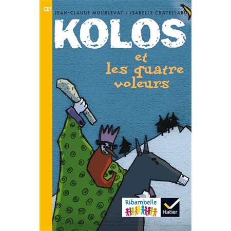 Kolos et les quatre voleurs : CE1, série jaune