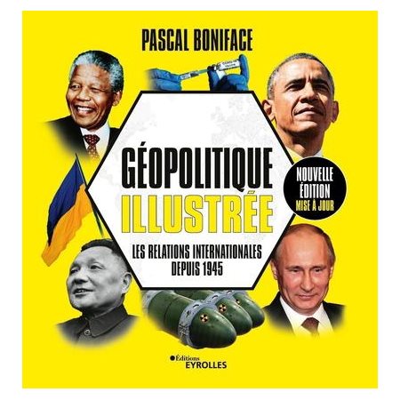Géopolitique illustrée : les relations internationales depuis 1945 ( ed. 2022)