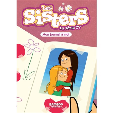Mon journal à moi, tome 54, Les sisters :La série TV