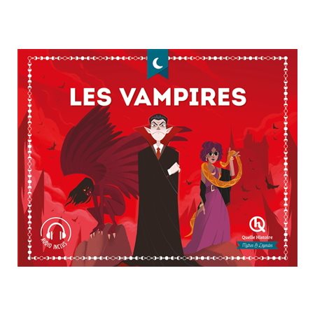 Les vampires: Mythes et légendes